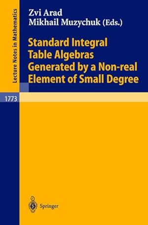 Seller image for Standard Integral Table Algebras Generated by a Non-real Element of Small Degree for sale by BuchWeltWeit Ludwig Meier e.K.