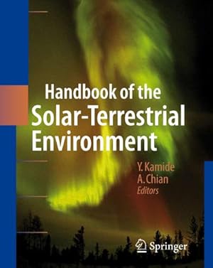 Immagine del venditore per Handbook of the Solar-Terrestrial Environment venduto da BuchWeltWeit Ludwig Meier e.K.