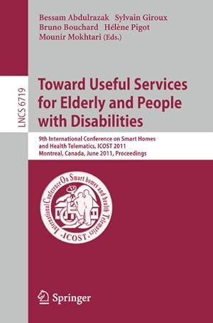 Bild des Verkufers fr Towards Useful Services for Elderly and People with Disabilities zum Verkauf von BuchWeltWeit Ludwig Meier e.K.