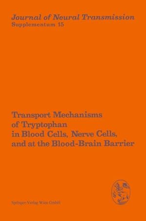 Image du vendeur pour Transport Mechanisms of Tryptophan in Blood Cells, Nerve Cells, and at the Blood-Brain Barrier mis en vente par BuchWeltWeit Ludwig Meier e.K.