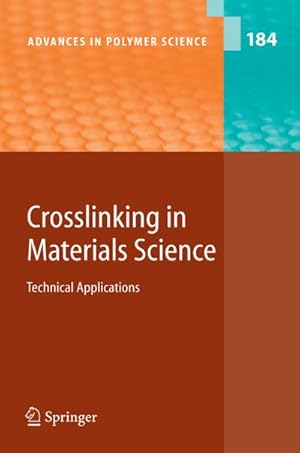 Immagine del venditore per Crosslinking in Materials Science venduto da BuchWeltWeit Ludwig Meier e.K.