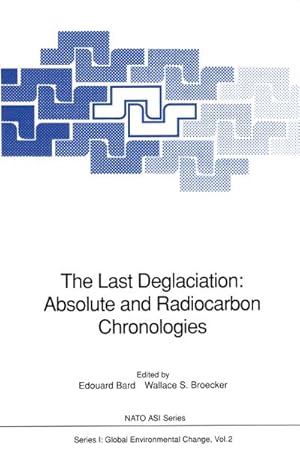 Image du vendeur pour The Last Deglaciation: Absolute and Radiocarbon Chronologies mis en vente par BuchWeltWeit Ludwig Meier e.K.