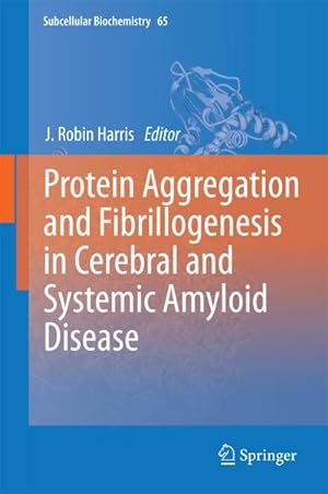 Image du vendeur pour Protein Aggregation and Fibrillogenesis in Cerebral and Systemic Amyloid Disease mis en vente par BuchWeltWeit Ludwig Meier e.K.