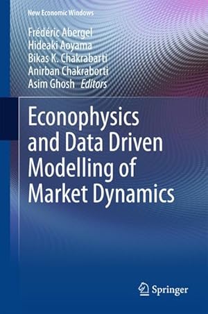 Imagen del vendedor de Econophysics and Data Driven Modelling of Market Dynamics a la venta por BuchWeltWeit Ludwig Meier e.K.