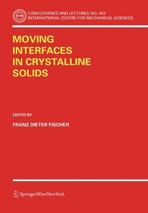 Imagen del vendedor de Moving Interfaces in Crystalline Solids a la venta por BuchWeltWeit Ludwig Meier e.K.