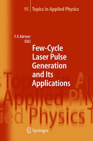 Seller image for Few-Cycle Laser Pulse Generation and Its Applications for sale by BuchWeltWeit Ludwig Meier e.K.