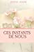 Bild des Verkufers fr Ces instants de nous (French Edition) [Soft Cover ] zum Verkauf von booksXpress