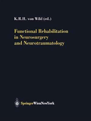 Bild des Verkufers fr Functional Rehabilitation in Neurosurgery and Neurotraumatology zum Verkauf von BuchWeltWeit Ludwig Meier e.K.