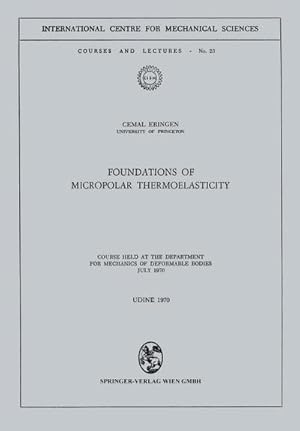 Seller image for Foundations of Micropolar Thermoelasticity for sale by BuchWeltWeit Ludwig Meier e.K.