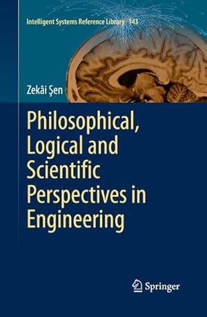 Imagen del vendedor de Philosophical, Logical and Scientific Perspectives in Engineering a la venta por BuchWeltWeit Ludwig Meier e.K.