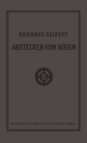 Immagine del venditore per G.H.A. Krhnkes Taschenbuch zum Abstecken von Bgen auf Eisenbahn- und Weglinien venduto da BuchWeltWeit Ludwig Meier e.K.