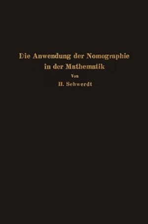 Seller image for Die Anwendung der Nomographie in der Mathematik for sale by BuchWeltWeit Ludwig Meier e.K.