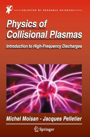 Immagine del venditore per Physics of Collisional Plasmas venduto da BuchWeltWeit Ludwig Meier e.K.