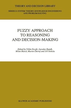 Immagine del venditore per Fuzzy Approach to Reasoning and Decision-Making venduto da BuchWeltWeit Ludwig Meier e.K.
