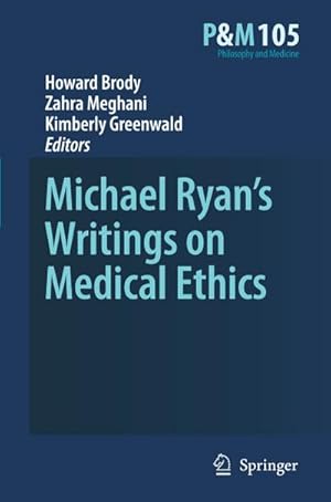 Seller image for Michael Ryans Writings on Medical Ethics for sale by BuchWeltWeit Ludwig Meier e.K.