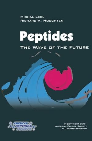 Seller image for Peptides: The Wave of the Future for sale by BuchWeltWeit Ludwig Meier e.K.