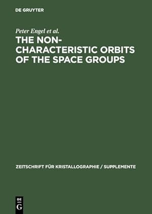 Bild des Verkufers fr The Non-characteristic Orbits of the Space Groups zum Verkauf von BuchWeltWeit Ludwig Meier e.K.