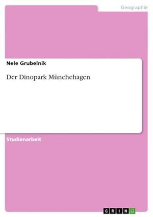 Seller image for Der Dinopark Mnchehagen for sale by BuchWeltWeit Ludwig Meier e.K.