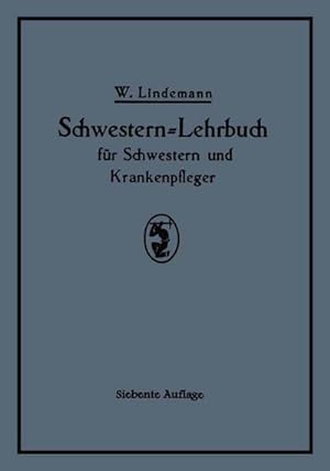 Image du vendeur pour Schwestern-Lehrbuch fr Schwestern und Krankenpfleger mis en vente par BuchWeltWeit Ludwig Meier e.K.