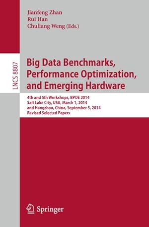 Bild des Verkufers fr Big Data Benchmarks, Performance Optimization, and Emerging Hardware zum Verkauf von BuchWeltWeit Ludwig Meier e.K.