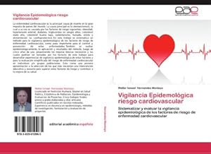 Imagen del vendedor de Vigilancia Epidemolgica riesgo cardiovascular a la venta por BuchWeltWeit Ludwig Meier e.K.