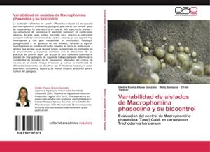 Imagen del vendedor de Variabilidad de aislados de Macrophomina phaseolina y su biocontrol a la venta por BuchWeltWeit Ludwig Meier e.K.