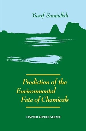 Seller image for Prediction of the Environmental Fate of Chemicals for sale by BuchWeltWeit Ludwig Meier e.K.
