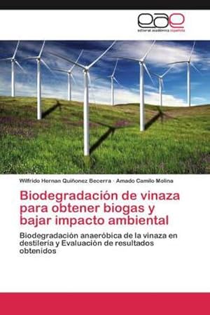 Imagen del vendedor de Biodegradacin de vinaza para obtener biogas y bajar impacto ambiental a la venta por BuchWeltWeit Ludwig Meier e.K.