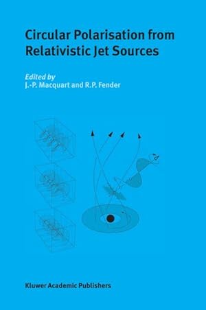 Seller image for Circular Polarisation from Relativistic Jet Sources for sale by BuchWeltWeit Ludwig Meier e.K.