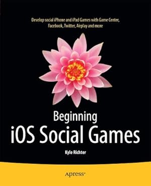 Bild des Verkufers fr Beginning iOS Social Games zum Verkauf von BuchWeltWeit Ludwig Meier e.K.