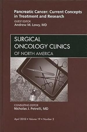 Image du vendeur pour Pancreatic Cancer: Current Concepts in Treatment and Research, an Issue of Surgical Oncology Clinics mis en vente par BuchWeltWeit Ludwig Meier e.K.