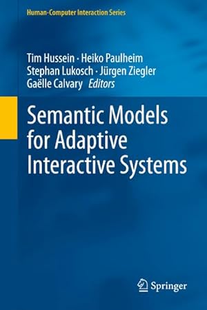 Seller image for Semantic Models for Adaptive Interactive Systems for sale by BuchWeltWeit Ludwig Meier e.K.