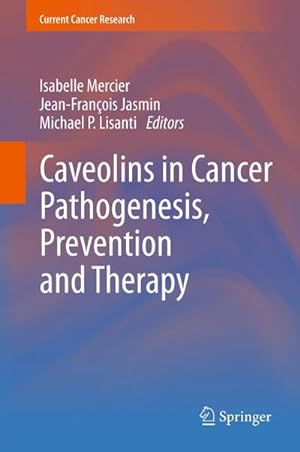 Immagine del venditore per Caveolins in Cancer Pathogenesis, Prevention and Therapy venduto da BuchWeltWeit Ludwig Meier e.K.