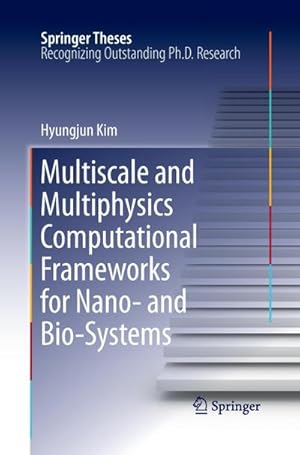 Seller image for Multiscale and Multiphysics Computational Frameworks for Nano- and Bio-Systems for sale by BuchWeltWeit Ludwig Meier e.K.