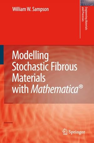 Imagen del vendedor de Modelling Stochastic Fibrous Materials with Mathematica a la venta por BuchWeltWeit Ludwig Meier e.K.