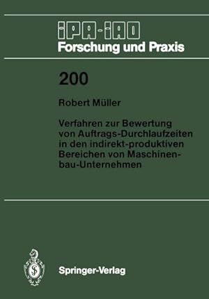 Seller image for Verfahren zur Bewertung von Auftrags-Durchlaufzeiten in den indirekt-produktiven Bereichen von Maschinenbau-Unternehmen for sale by BuchWeltWeit Ludwig Meier e.K.