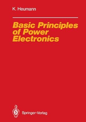 Seller image for Basic Principles of Power Electronics for sale by BuchWeltWeit Ludwig Meier e.K.