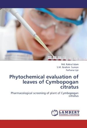 Seller image for Phytochemical evaluation of leaves of Cymbopogan citratus for sale by BuchWeltWeit Ludwig Meier e.K.