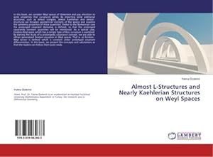 Bild des Verkufers fr Almost L-Structures and Nearly Kaehlerian Structures on Weyl Spaces zum Verkauf von BuchWeltWeit Ludwig Meier e.K.