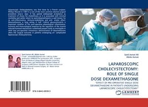 Seller image for LAPAROSCOPIC CHOLECYSTECTOMY: ROLE OF SINGLE DOSE DEXAMETHASONE for sale by BuchWeltWeit Ludwig Meier e.K.