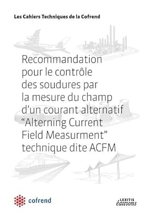 Seller image for Recommandation pour le contrle des soudures par la mesure du champ dun courant alternatif, Alterning Current Field Measurment, technique dite ACFM for sale by BuchWeltWeit Ludwig Meier e.K.