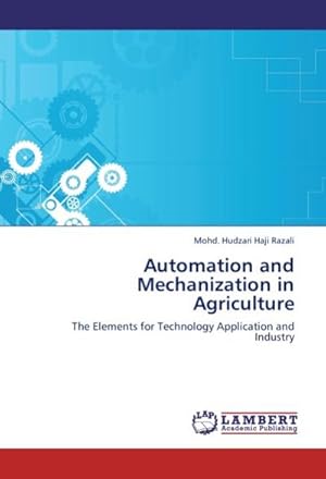 Image du vendeur pour Automation and Mechanization in Agriculture mis en vente par BuchWeltWeit Ludwig Meier e.K.