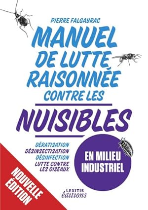 Seller image for Manuel de Lutte raisonne Contre les nuisibles en milieu industriel for sale by BuchWeltWeit Ludwig Meier e.K.