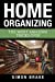 Seller image for Home Organizing: The Most Amazing Tricks Ever (Interior Design, Home Organizing, Home Cleaning, Home Living, Home Construction, Home Design) (Volume 11) [Soft Cover ] for sale by booksXpress