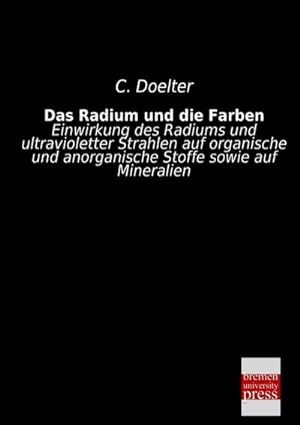 Immagine del venditore per Das Radium und die Farben venduto da BuchWeltWeit Ludwig Meier e.K.