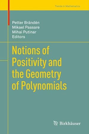 Image du vendeur pour Notions of Positivity and the Geometry of Polynomials mis en vente par BuchWeltWeit Ludwig Meier e.K.