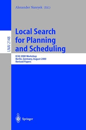 Immagine del venditore per Local Search for Planning and Scheduling venduto da BuchWeltWeit Ludwig Meier e.K.