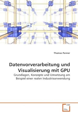 Imagen del vendedor de Datenvorverarbeitung und Visualisierung mit GPU a la venta por BuchWeltWeit Ludwig Meier e.K.