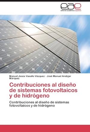 Seller image for Contribuciones al diseo de sistemas fotovoltaicos y de hidrgeno for sale by BuchWeltWeit Ludwig Meier e.K.