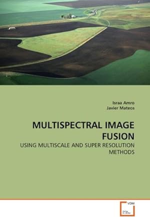 Seller image for MULTISPECTRAL IMAGE FUSION for sale by BuchWeltWeit Ludwig Meier e.K.